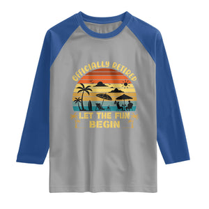 Retirement 2026 Raglan Shirt Officially Retired Let The Fun Begin Retro TS10 Sport Gray Royal Print Your Wear