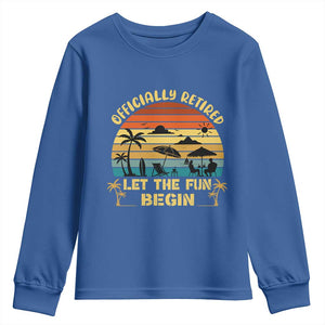 Retirement 2026 Youth Sweatshirt Officially Retired Let The Fun Begin Retro TS10 Royal Blue Print Your Wear