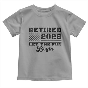 Retirement 2026 Toddler T Shirt Cool Retired Gift American Flag TS10 Sport Gray Print Your Wear