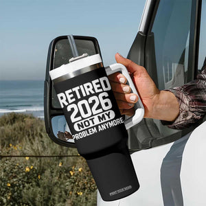 Retired 2026 Tumbler With Handle Not My Problems Anymore Farewell Goodbye Gifts for Coworkers TS10 Print Your Wear