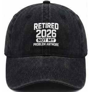 Retired 2026 Washed Cotton Baseball Cap Not My Problems Anymore Farewell Goodbye Gifts for Coworkers TS10 Print Your Wear