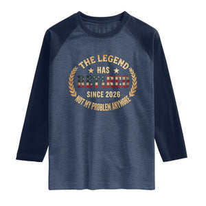 Retirement Gifts For Men 2026 Raglan Shirt The Legend Has Retired Retired Not My Problems Anymore US Flag TS10 Heather Denim Navy Print Your Wear