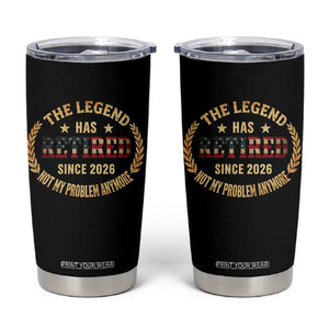 Retirement Gifts For Men 2026 Tumbler Cup The Legend Has Retired Retired Not My Problems Anymore US Flag TS10 Black Print Your Wear