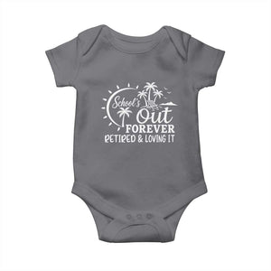 Retired Teacher Baby Onesie Schools Out Forever Retirement Teacher Gift TS10 Charcoal Print Your Wear