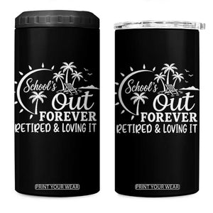 Retired Teacher 4 in 1 Can Cooler Tumbler Schools Out Forever Retirement Teacher Gift TS10 One Size: 16 oz Black Print Your Wear