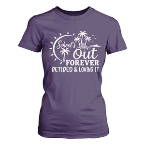 Retired Teacher T Shirt For Women Schools Out Forever Retirement Teacher Gift TS10 Purple Print Your Wear