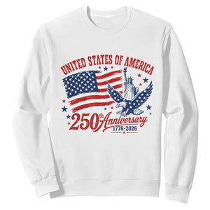 USA 250th Anniversary Sweatshirt Land Of The Free USA Patriotic 1776 2026 Statue Of Liberty Eagle Flag TS10 White Print Your Wear