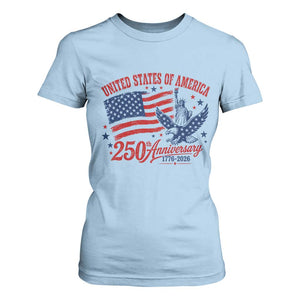 USA 250th Anniversary T Shirt For Women Land Of The Free USA Patriotic 1776 2026 Statue Of Liberty Eagle Flag TS10 Light Blue Print Your Wear