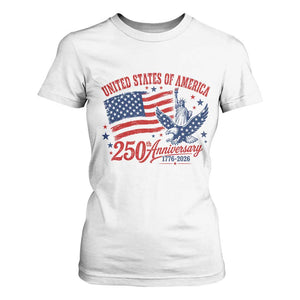 USA 250th Anniversary T Shirt For Women Land Of The Free USA Patriotic 1776 2026 Statue Of Liberty Eagle Flag TS10 White Print Your Wear