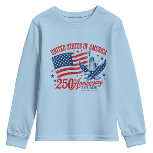 USA 250th Anniversary Youth Sweatshirt Land Of The Free USA Patriotic 1776 2026 Statue Of Liberty Eagle Flag TS10 Light Blue Print Your Wear