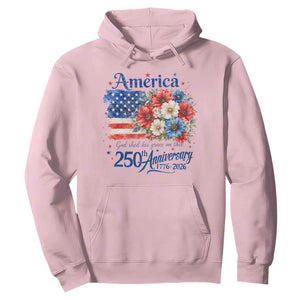 God 250th Anniversary USA Flag Floral Hoodie Patriotic Freedom 4th of July 250 Years America TS10 Light Pink Print Your Wear