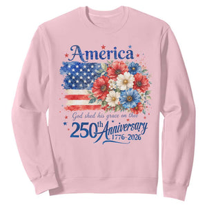God 250th Anniversary USA Flag Floral Sweatshirt Patriotic Freedom 4th of July 250 Years America TS10 Light Pink Print Your Wear