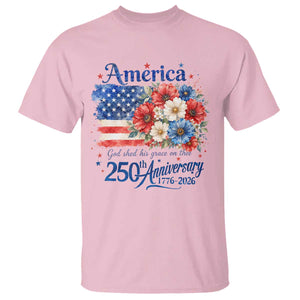 God 250th Anniversary USA Flag Floral T Shirt Patriotic Freedom 4th of July 250 Years America TS10 Light Pink Print Your Wear