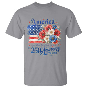 God 250th Anniversary USA Flag Floral T Shirt Patriotic Freedom 4th of July 250 Years America TS10 Sport Gray Print Your Wear