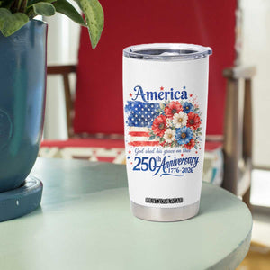 God 250th Anniversary USA Flag Floral Tumbler Cup Patriotic Freedom 4th of July 250 Years America TS10 Print Your Wear