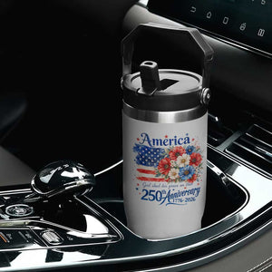 God 250th Anniversary USA Flag Floral Flip Straw Tumbler Patriotic Freedom 4th of July 250 Years America TS10 Print Your Wear