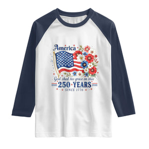 USA 250th Anniversary Flag Floral Graphic Raglan Shirt 250 Years America Patriot 4th of July Patriotism Gift TS10 White Navy Print Your Wear