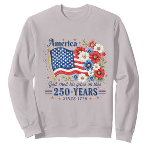 USA 250th Anniversary Flag Floral Graphic Sweatshirt 250 Years America Patriot 4th of July Patriotism Gift TS10 Ice Gray Print Your Wear