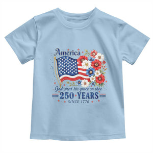 USA 250th Anniversary Flag Floral Graphic Toddler T Shirt 250 Years America Patriot 4th of July Patriotism Gift TS10 Light Blue Print Your Wear