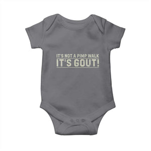 It's Not A Pimp Walk Its Gout Baby Onesie Funny Old Man Medical Humor Sarcastic