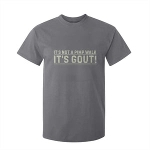 It's Not A Pimp Walk Its Gout T Shirt For Kid Funny Old Man Medical Humor Sarcastic