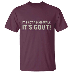 It's Not A Pimp Walk Its Gout T Shirt Funny Old Man Medical Humor Sarcastic