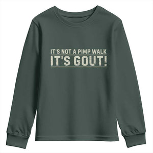 It's Not A Pimp Walk Its Gout Youth Sweatshirt Funny Old Man Medical Humor Sarcastic