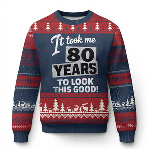 80th Birthday Ugly Christmas Sweater It Took Me 80 Years To Look This Good