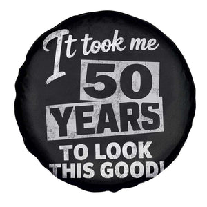 50th Birthday Spare Tire Cover It Took Me 50 Years To Look This Good