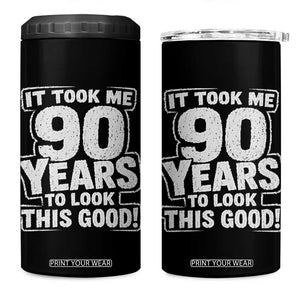 Funny 90th Birthday 4 in 1 Can Cooler Tumbler It Took Me 90 Years To Look This Good Vintage Retro
