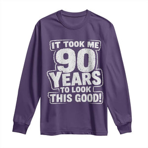 Funny 90th Birthday Long Sleeve Shirt It Took Me 90 Years To Look This Good Vintage Retro