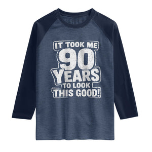 Funny 90th Birthday Raglan Shirt It Took Me 90 Years To Look This Good Vintage Retro