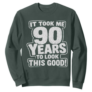 Funny 90th Birthday Sweatshirt It Took Me 90 Years To Look This Good Vintage Retro