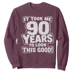 Funny 90th Birthday Sweatshirt It Took Me 90 Years To Look This Good Vintage Retro