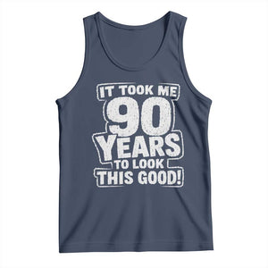 Funny 90th Birthday Tank Top It Took Me 90 Years To Look This Good Vintage Retro