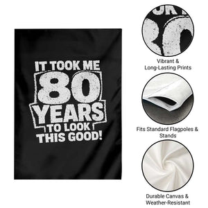 Funny 80th Birthday Garden Flag It Took Me 80 Years To Look This Good Vintage Retro