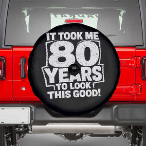 Funny 80th Birthday Spare Tire Cover It Took Me 80 Years To Look This Good Vintage Retro