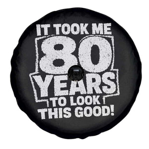 Funny 80th Birthday Spare Tire Cover It Took Me 80 Years To Look This Good Vintage Retro