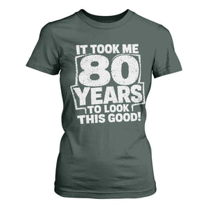 Funny 80th Birthday T Shirt For Women It Took Me 80 Years To Look This Good Vintage Retro