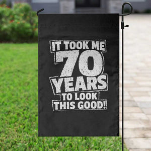 Funny 70th Birthday Garden Flag It Took Me 70 Years To Look This Good Vintage Retro