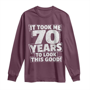 Funny 70th Birthday Long Sleeve Shirt It Took Me 70 Years To Look This Good Vintage Retro