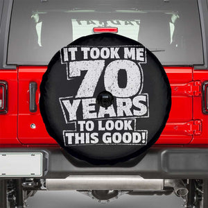Funny 70th Birthday Spare Tire Cover It Took Me 70 Years To Look This Good Vintage Retro