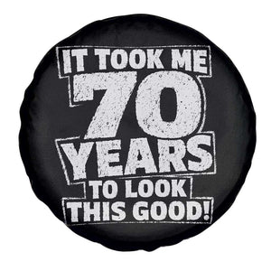 Funny 70th Birthday Spare Tire Cover It Took Me 70 Years To Look This Good Vintage Retro