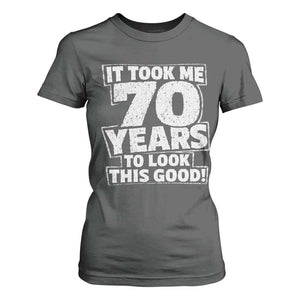 Funny 70th Birthday T Shirt For Women It Took Me 70 Years To Look This Good Vintage Retro