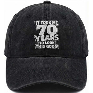 Funny 70th Birthday Washed Cotton Baseball Cap It Took Me 70 Years To Look This Good Vintage Retro