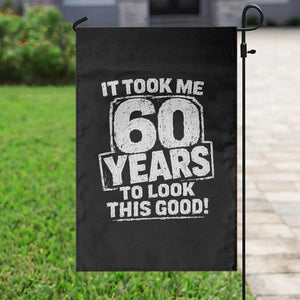 Funny 60th Birthday Garden Flag It Took Me 60 Years To Look This Good Vintage Retro