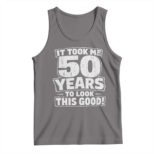Funny 50th Birthday Tank Top It Took Me 50 Years To Look This Good Vintage Retro