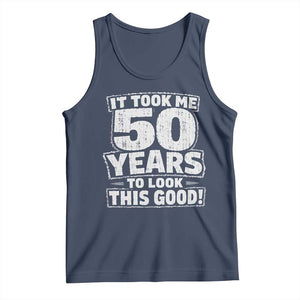 Funny 50th Birthday Tank Top It Took Me 50 Years To Look This Good Vintage Retro