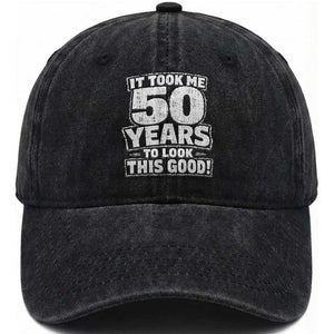 Funny 50th Birthday Washed Cotton Baseball Cap It Took Me 50 Years To Look This Good Vintage Retro