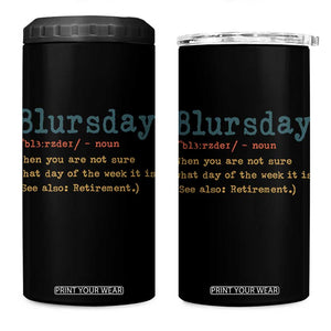 Funny Retired 4 in 1 Can Cooler Tumbler Blursday Retirement Definition Gag Gifts TS10 One Size: 16 oz Black Print Your Wear